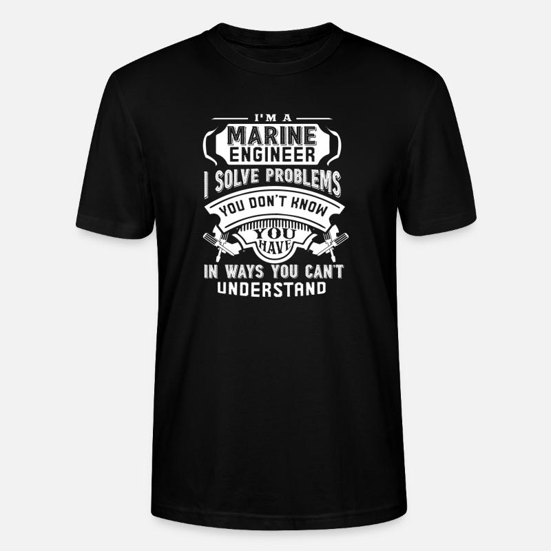 Marine Engineers Solve Problems - Stanley/Stella CRAFTER Unisex Organic T-Shirt - black