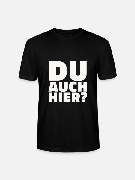 Du auch hier? - Stanley/Stella Unisex Bio-T-Shirt CRAFTER - Schwarz