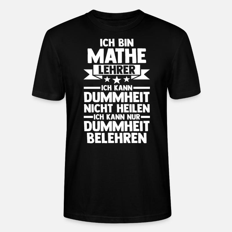 Mathelehrer Beruf Mathematik Geschenk - Stanley/Stella Unisex Bio-T-Shirt CRAFTER - Schwarz