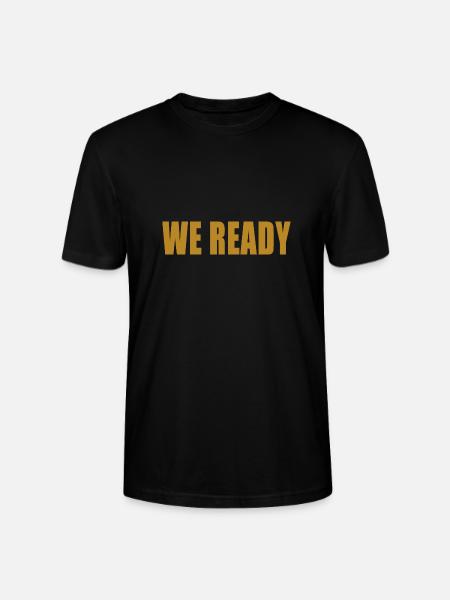 We Ready - Stanley/Stella CRAFTER Unisex Organic T-Shirt - black