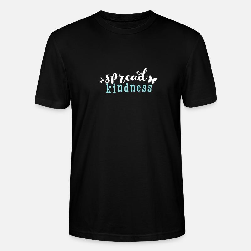 Spread Kindness Statement - Stanley/Stella CRAFTER Unisex Organic T-Shirt - black