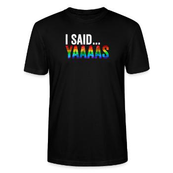 Said Yaaaas Lgbtq Gay Bachelor Party Equality - Stanley/Stella CRAFTER Unisex Organic T-Shirt - black - Front - Alina (178cm) & Michal (187cm)