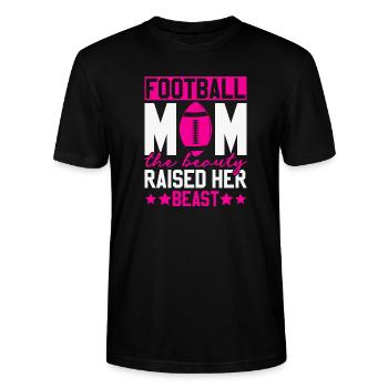 Football Mom The Beauty Raised Her Beast - Stanley/Stella Unisex Bio-T-Shirt CRAFTER - Schwarz - Vorne - Alina (178cm) & Michal (187cm)