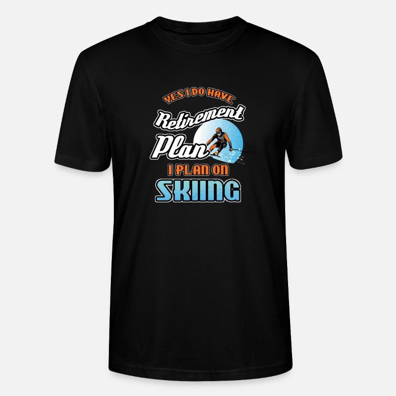Retirement Plan On Skiing - Stanley/Stella CRAFTER Unisex Organic T-Shirt - black