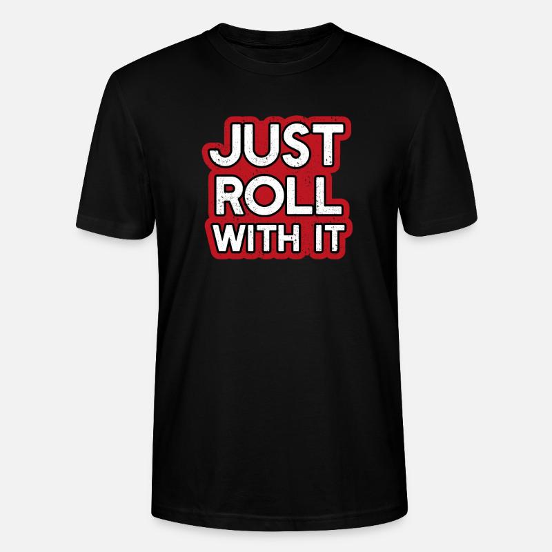 Just Roll with it - Stanley/Stella Unisex Bio-T-Shirt CRAFTER - Schwarz