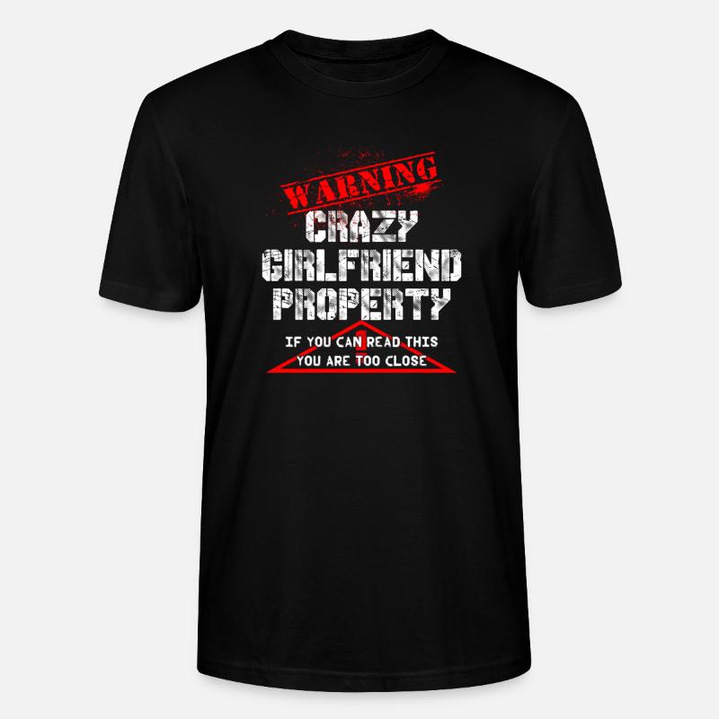Crazy Girlfriend Property warning - Stanley/Stella Unisex Bio-T-Shirt CRAFTER - Schwarz