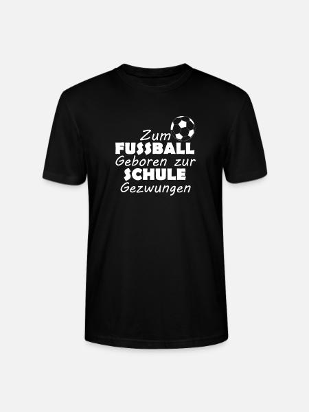 Zum Fussball Geboren Zur Schule Gezwungen Shirt - Stanley/Stella Unisex Bio-T-Shirt CRAFTER - Schwarz