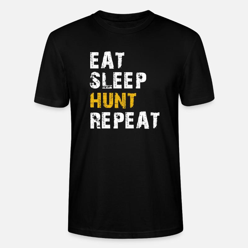 eat sleep hunt repeat - Stanley/Stella CRAFTER Unisex Organic T-Shirt - black