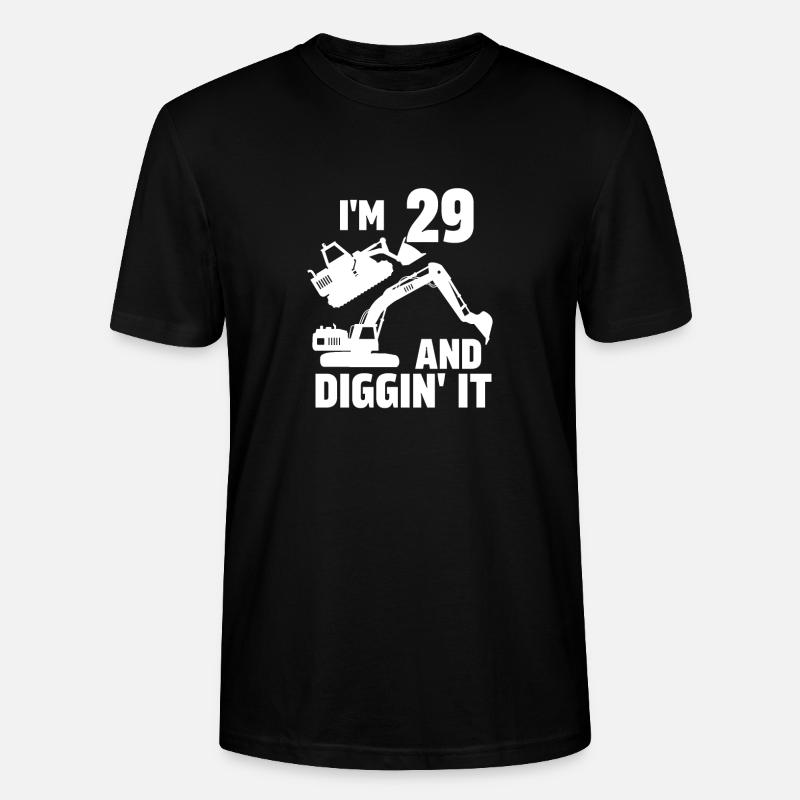 I'm 29 and Diggin' It - Stanley/Stella CRAFTER Unisex Organic T-Shirt - black