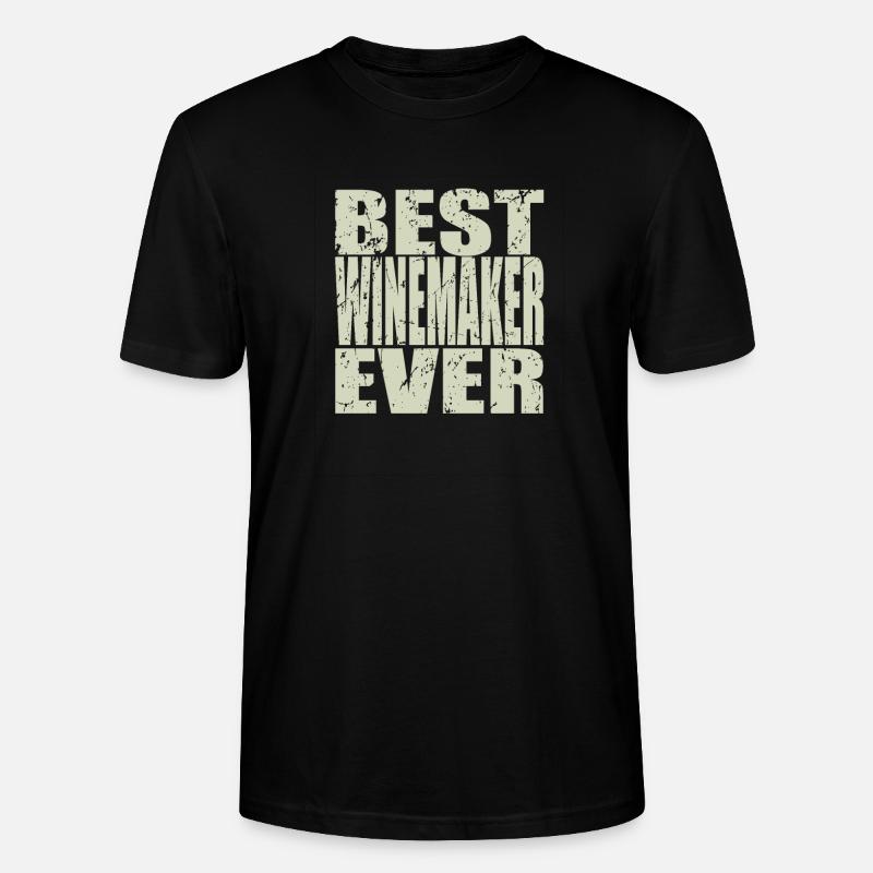 Best Winemaker ever Winemaker Gift - Stanley/Stella CRAFTER Unisex Organic T-Shirt - black