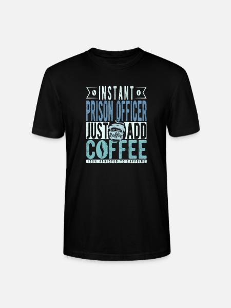 Prison guard coffee saying - Stanley/Stella CRAFTER Unisex Organic T-Shirt - black