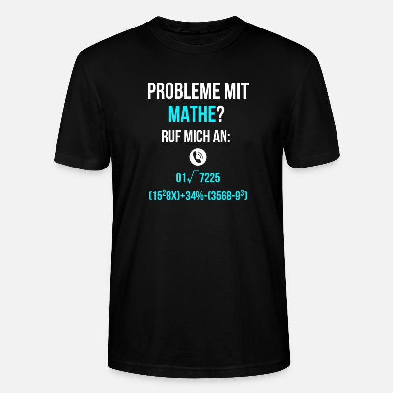 Probleme mit Mathe lernen Spruch - Stanley/Stella Unisex Bio-T-Shirt CRAFTER - Schwarz