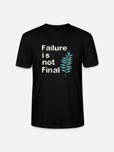 FAILURE IS NOT FINAL 01 - Stanley/Stella CRAFTER Unisex Organic T-Shirt - black
