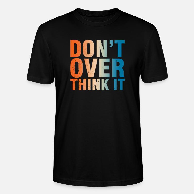 Ne t’inquiète pas trop Devise - T-shirt bio CRAFTER Stanley Stella Unisexe - noir