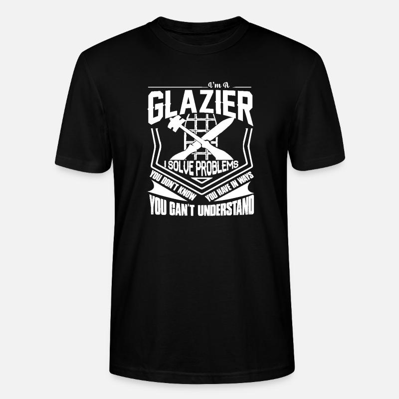 Glazier I Solve Problems - Stanley/Stella CRAFTER Unisex Organic T-Shirt - black