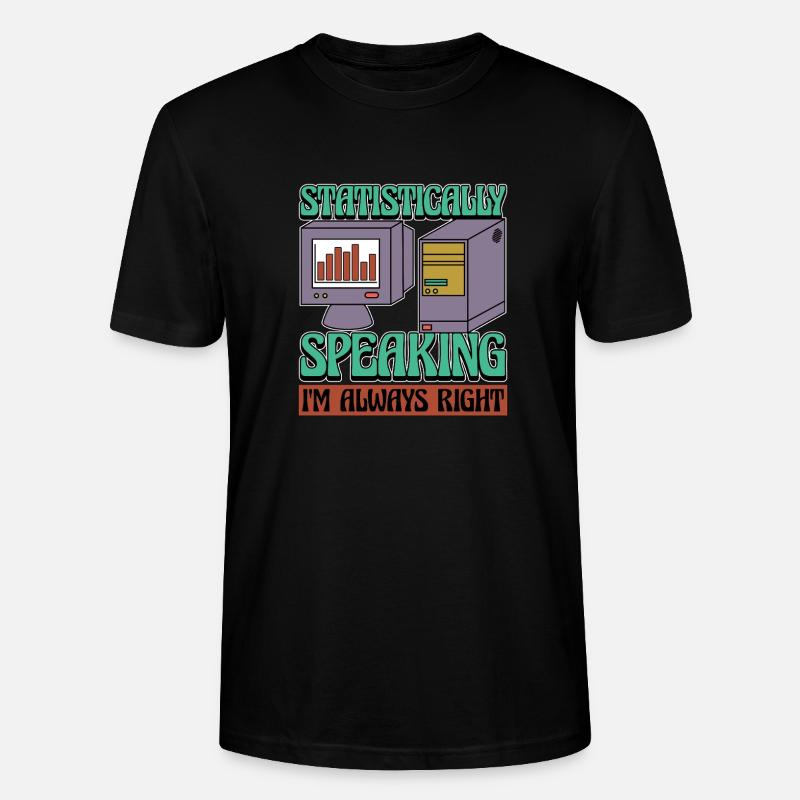 Statistician Statistically Speaking Data Analysis - Stanley/Stella Unisex Bio-T-Shirt CRAFTER - Schwarz