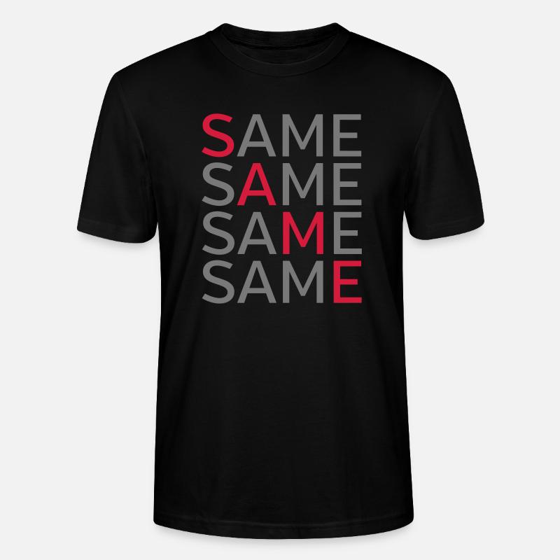 Same Same Same Same - Stanley/Stella Unisex Bio-T-Shirt CRAFTER - Schwarz