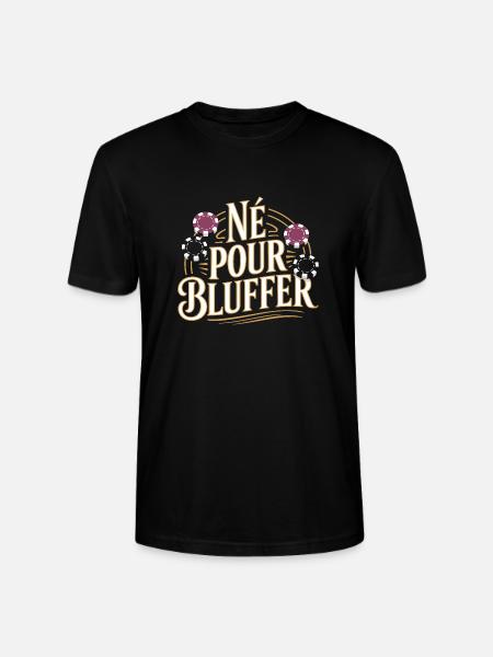 Né pour bluffer - T-shirt bio CRAFTER Stanley Stella Unisexe - noir