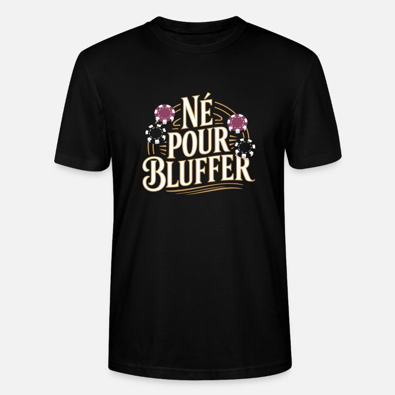 Né pour bluffer - T-shirt bio CRAFTER Stanley Stella Unisexe - noir