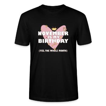November Is My Birthday Yes The Whole Month Born - Stanley/Stella Unisex Bio-T-Shirt CRAFTER - Schwarz - Vorne - Alina (178cm) & Michal (187cm)