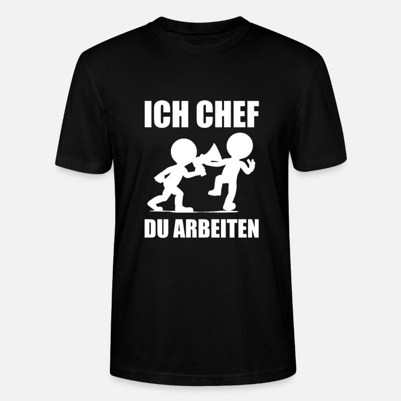 Ich Chef, Du arbeiten - Stanley/Stella Unisex Bio-T-Shirt CRAFTER - Schwarz