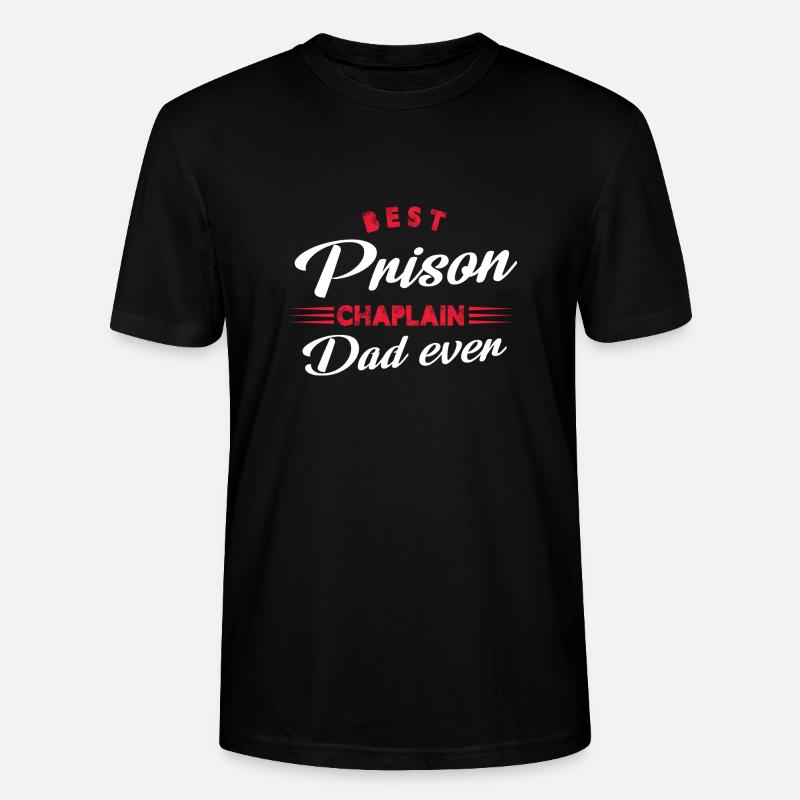 Best Prison Chaplain Dad ever - Stanley/Stella Unisex Bio-T-Shirt CRAFTER - Schwarz