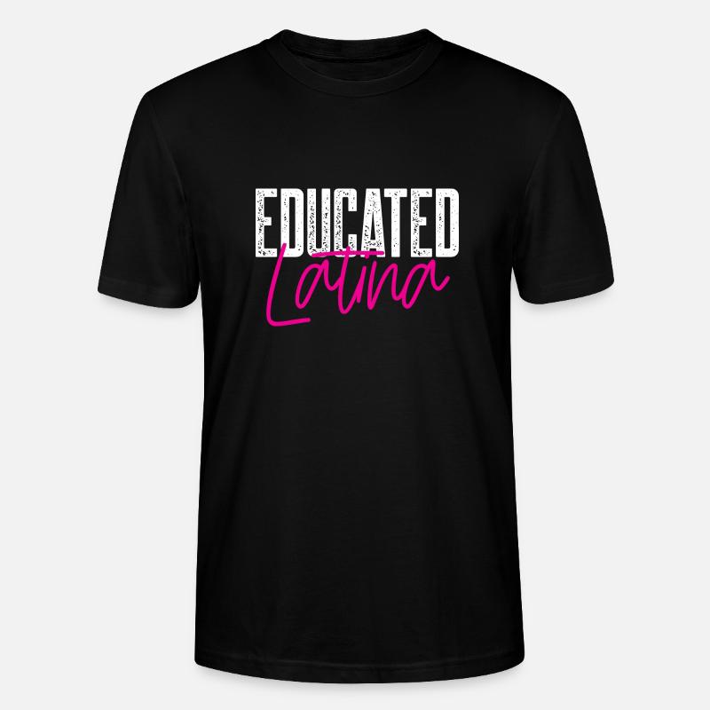 Educated Latina - Stanley/Stella Unisex Bio-T-Shirt CRAFTER - Schwarz