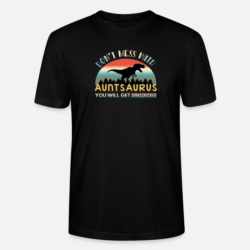 Don't Mess With Auntsaurus - Stanley/Stella Unisex Bio-T-Shirt CRAFTER - Schwarz