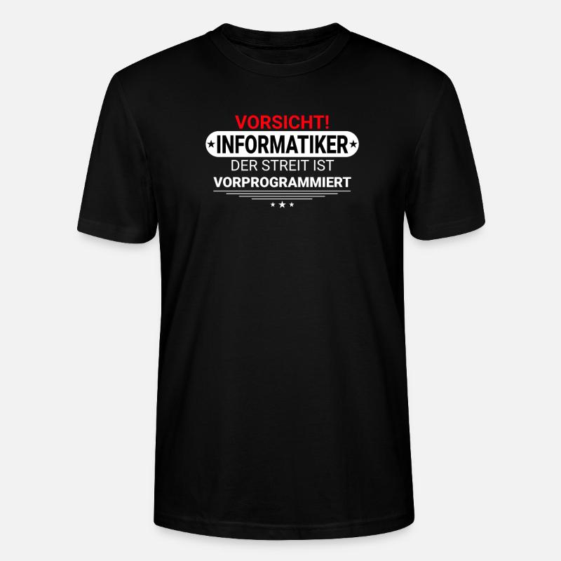 Geek Spruch Informatiker - Stanley/Stella Unisex Bio-T-Shirt CRAFTER - Schwarz