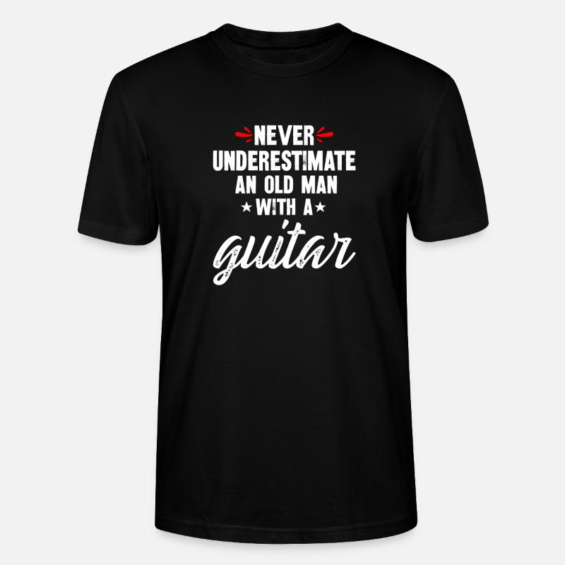 never underestimate an old man with a guitar - Stanley/Stella Unisex Bio-T-Shirt CRAFTER - Schwarz