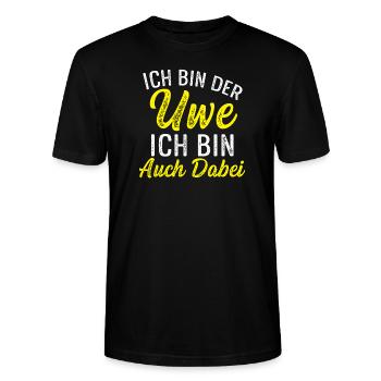 Ich bin der Uwe und bin auch dabei - Stanley/Stella Unisex Bio-T-Shirt CRAFTER - Schwarz - Vorne - Alina (178cm) & Michal (187cm)