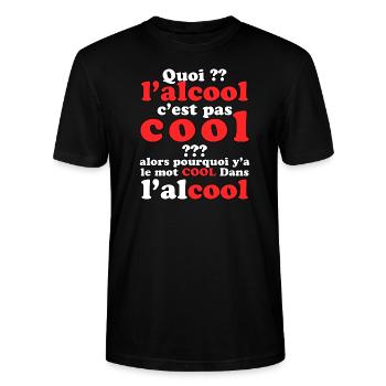 Quoi l’alcool c’est pas cool . y’a le mot cool - T-shirt bio CRAFTER Stanley Stella Unisexe - noir - Devant - Alina (178cm) & Michal (187cm)