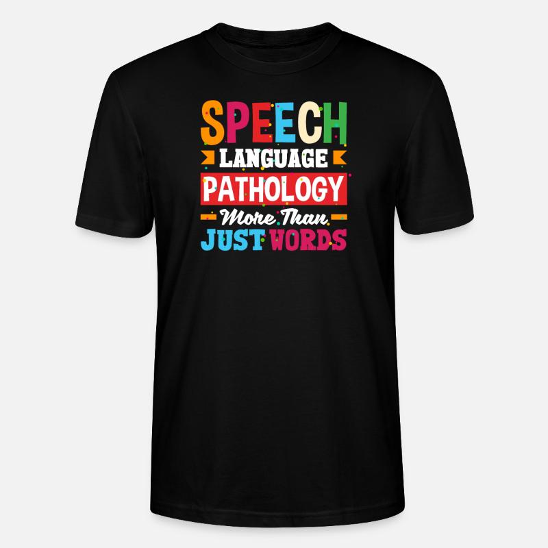Speech Language Pathologist Speech Therapist - Stanley/Stella Unisex Bio-T-Shirt CRAFTER - Schwarz