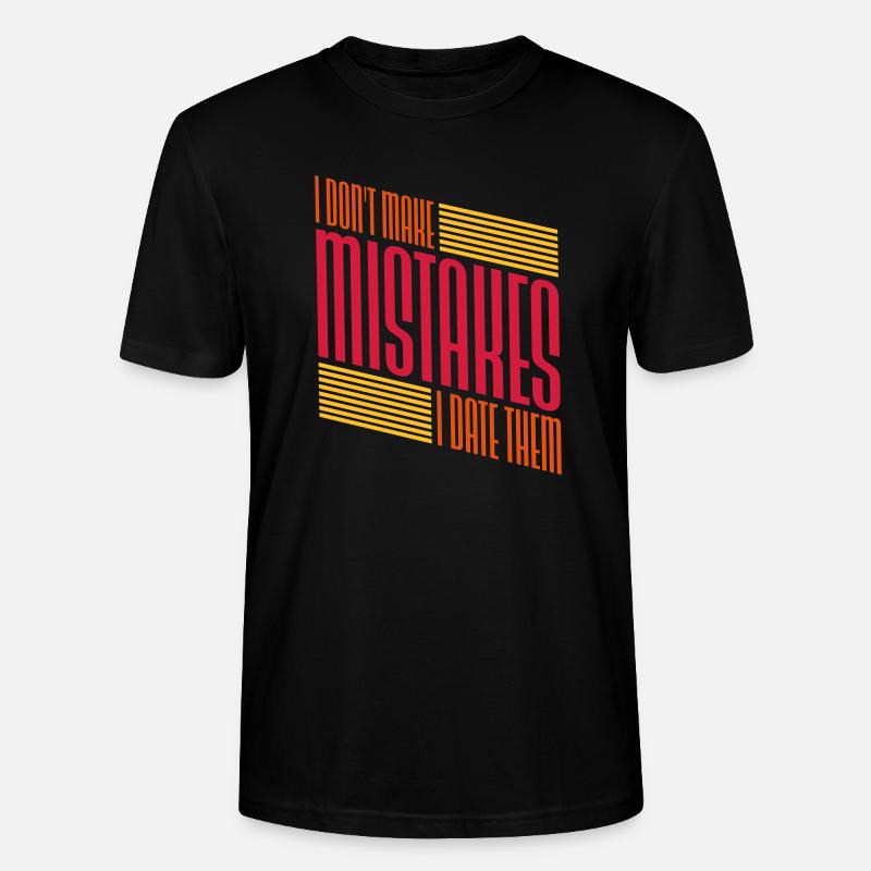 Date Mistakes Zitat Logo - Stanley/Stella Unisex Bio-T-Shirt CRAFTER - Schwarz