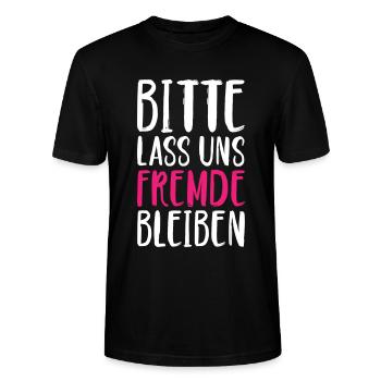 Bitte lass uns Fremde bleiben lustige Sprüche - Stanley/Stella Unisex Bio-T-Shirt CRAFTER - Schwarz - Vorne - Alina (178cm) & Michal (187cm)