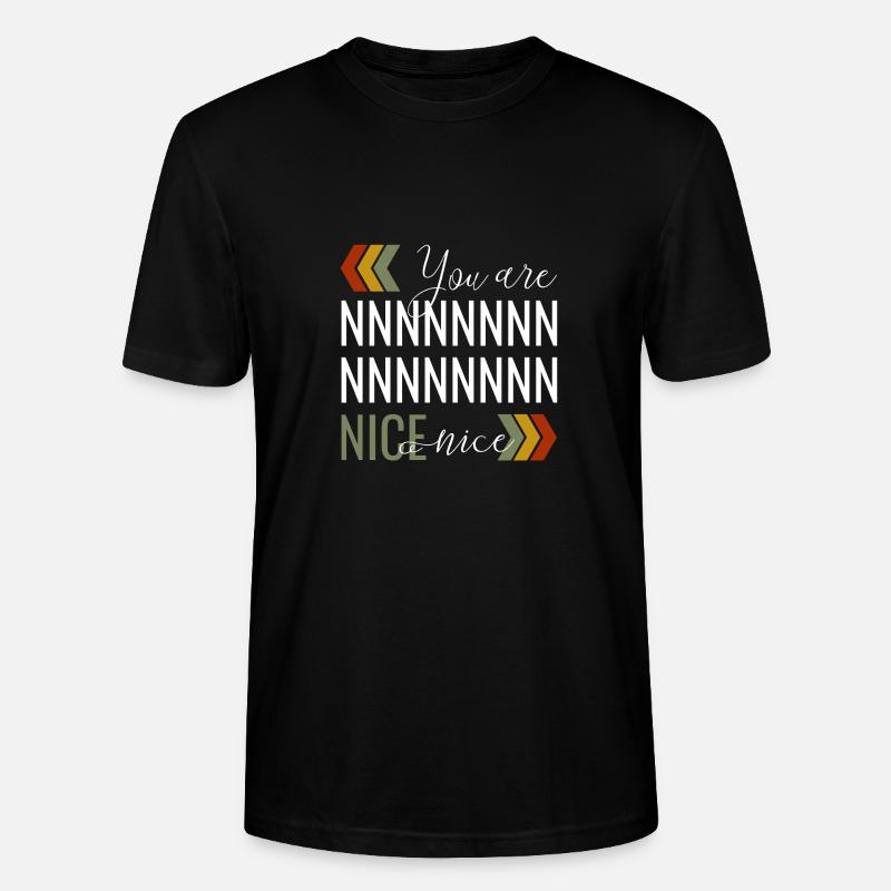 You are nice - Stanley/Stella Unisex Bio-T-Shirt CRAFTER - Schwarz