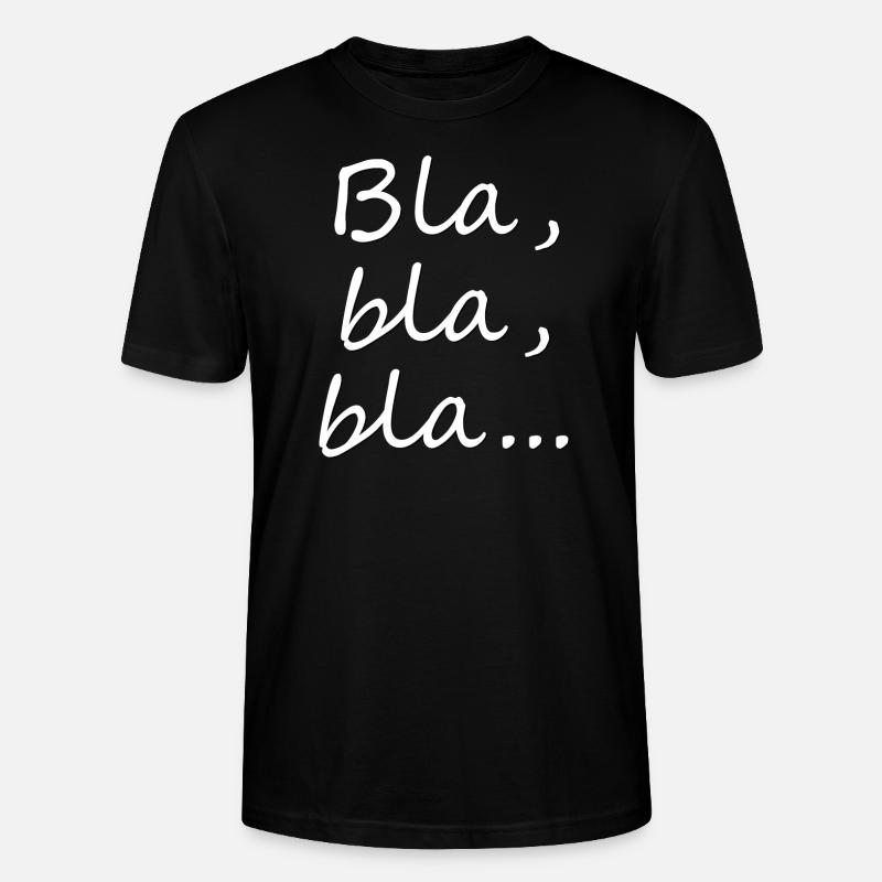 Bla, bla, bla... - Stanley/Stella Unisex Bio-T-Shirt CRAFTER - Schwarz