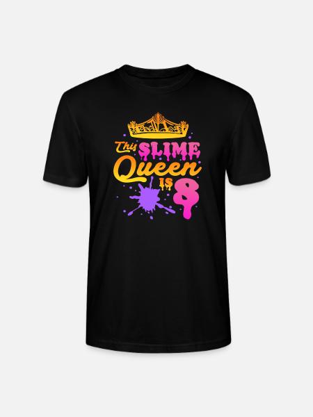 This slime queen is 8 - Stanley/Stella Unisex Bio-T-Shirt CRAFTER - Schwarz