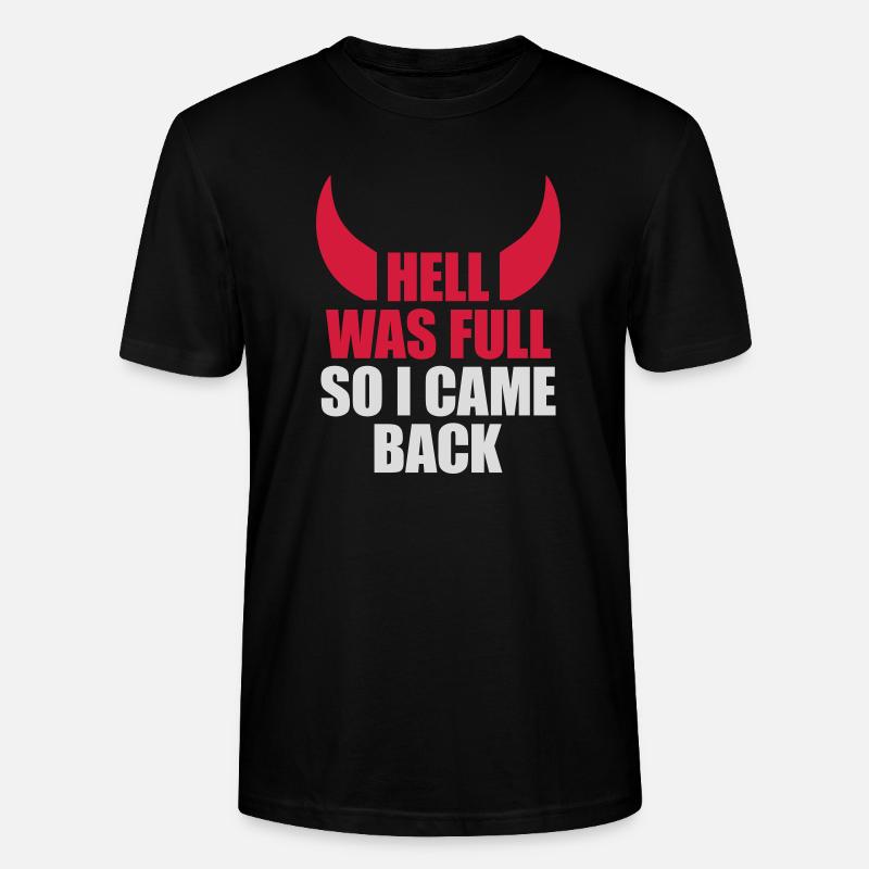 hell was full Zitat - Stanley/Stella Unisex Bio-T-Shirt CRAFTER - Schwarz