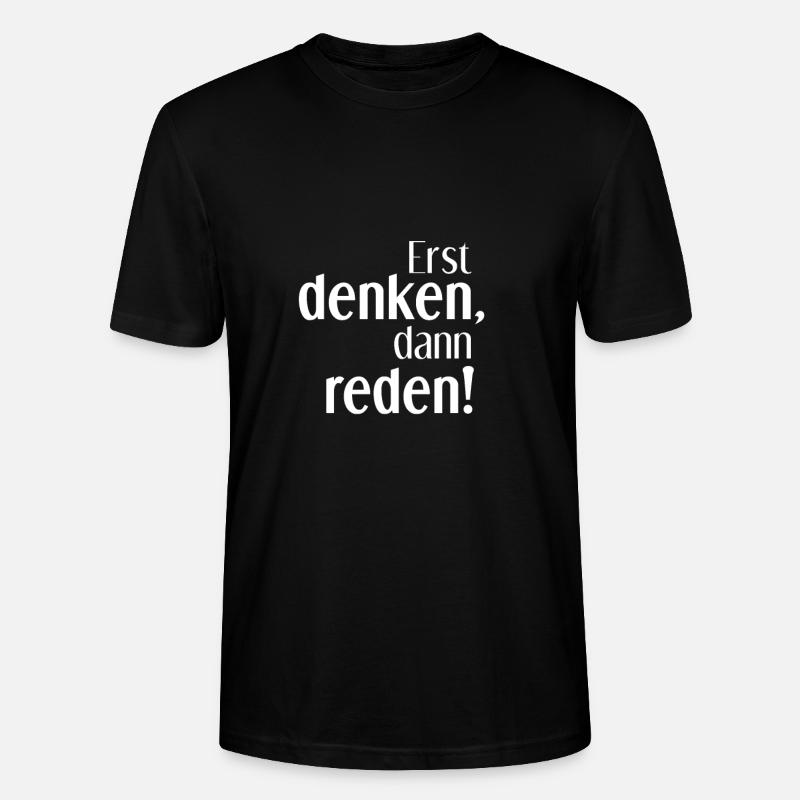 Erst denken, dann reden - Stanley/Stella Unisex Bio-T-Shirt CRAFTER - Schwarz