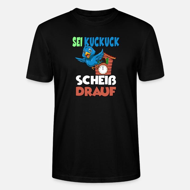 Sei Kuckuck Scheiss drauf - Stanley/Stella Unisex Bio-T-Shirt CRAFTER - Schwarz