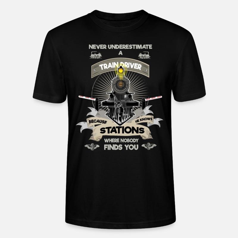Never underestimate a train driver - Stanley/Stella Unisex Bio-T-Shirt CRAFTER - Schwarz
