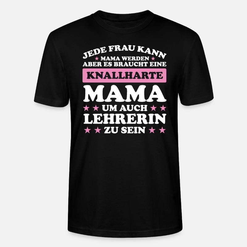 Lehrerin Mama Mutter Geschenk - Stanley/Stella Unisex Bio-T-Shirt CRAFTER - Schwarz