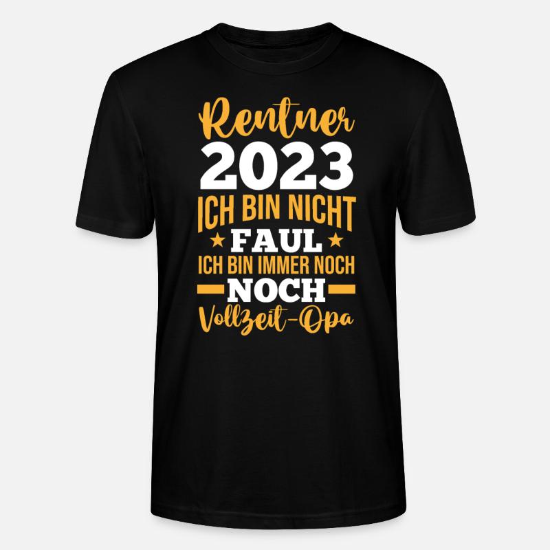Rentner 2023 Opa Rentner Geschenk - Stanley/Stella Unisex Bio-T-Shirt CRAFTER - Schwarz