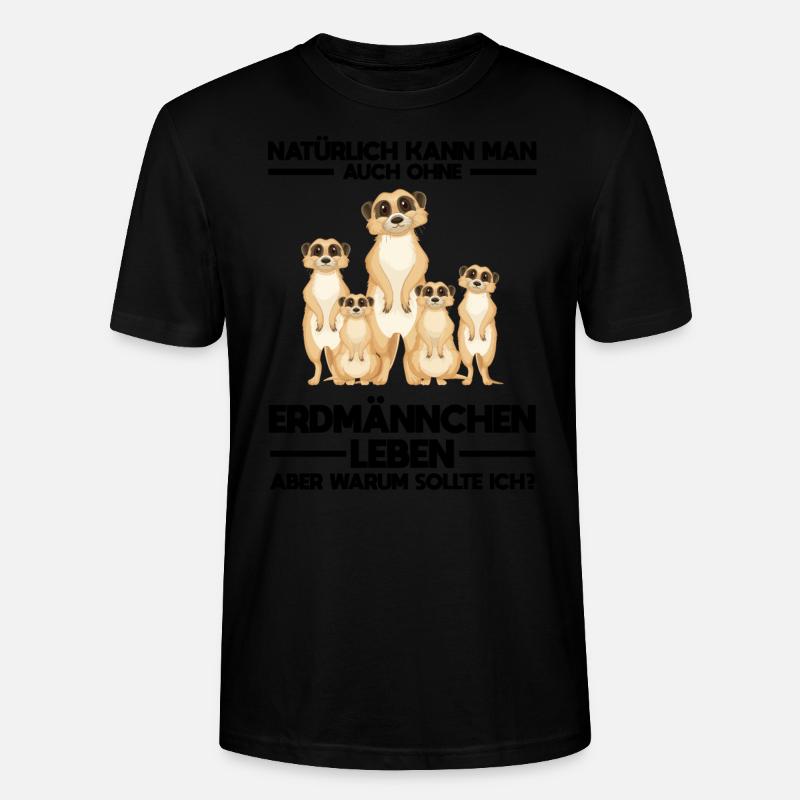 Tiere Erdmännchen Erdmännchene Geschenk - Stanley/Stella Unisex Bio-T-Shirt CRAFTER - Schwarz