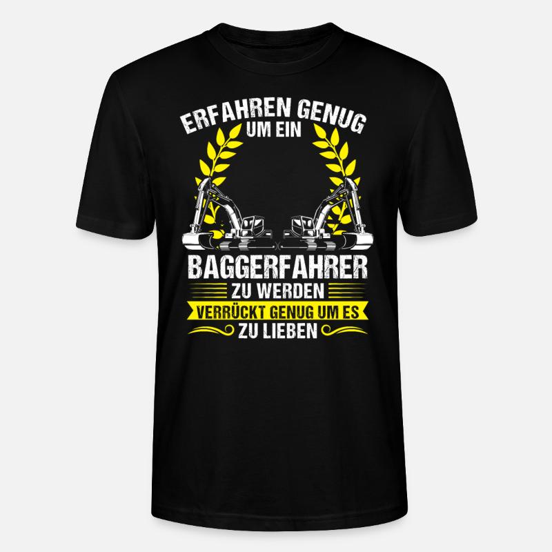 Baggerfahrer Beruf Lader Geschenk - Stanley/Stella Unisex Bio-T-Shirt CRAFTER - Schwarz