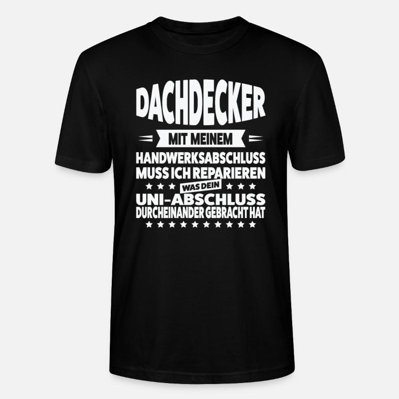 Dachdecker Beruf Dachdeckermeister Geschenk - Stanley/Stella Unisex Bio-T-Shirt CRAFTER - Schwarz