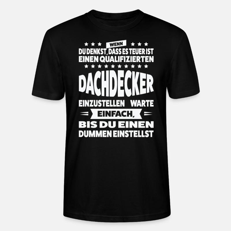 Dachdecker Beruf Dach Geschenk - Stanley/Stella Unisex Bio-T-Shirt CRAFTER - Schwarz