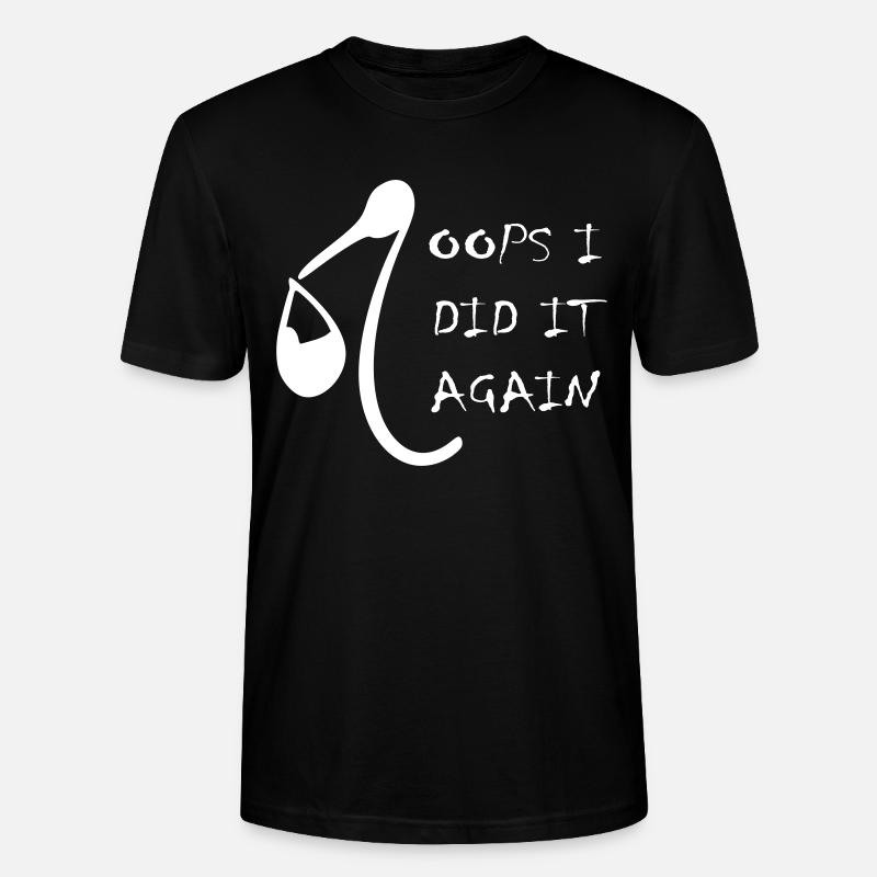 oops i did it again - Stanley/Stella CRAFTER Unisex Organic T-Shirt - black