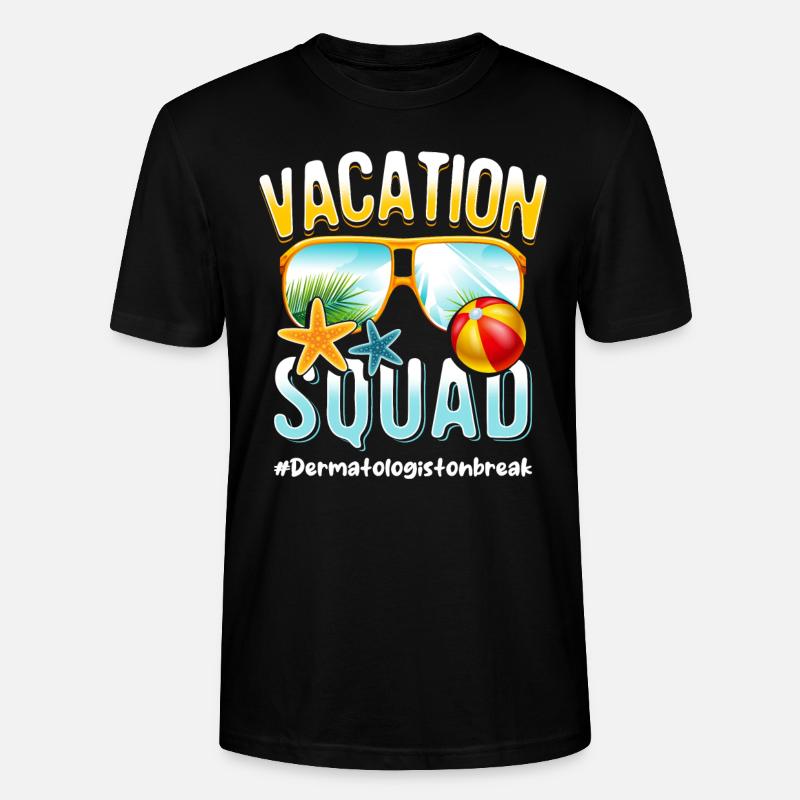 Dermatologue Vacation Squad #Dermatologistonbreak - T-shirt bio CRAFTER Stanley Stella Unisexe - noir